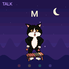 TALK: a big letter M on the screen above the Cat